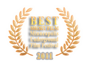 Best short film at Minneapolis Underground Film Festival