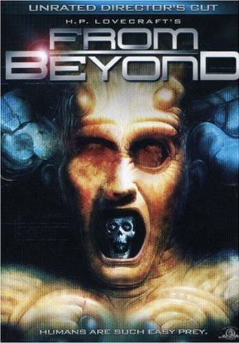 From Beyond - HP Lovevraft - Stuart Gordon